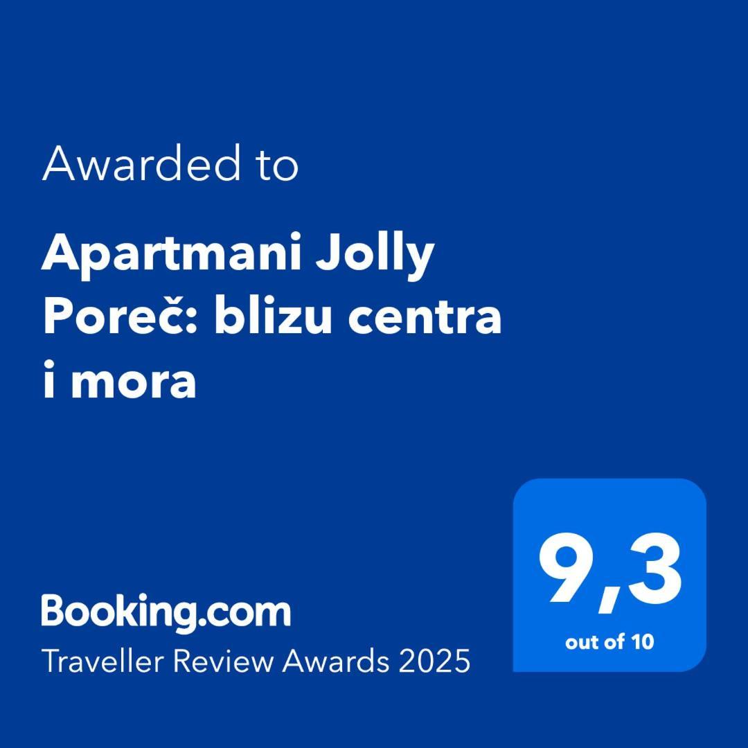 Apartmani Jolly Porec: Blizu Centra I Mora Exterior photo